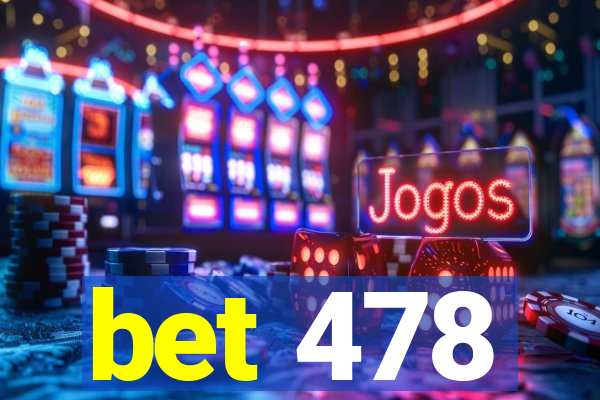 bet 478